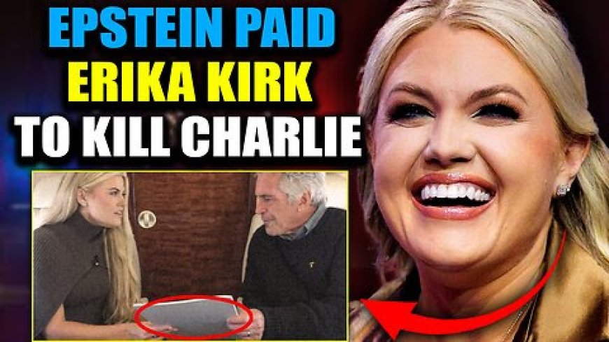 DOJ Files Prove Epstein Paid Erika Kirk To Assassinate Charlie for Israel