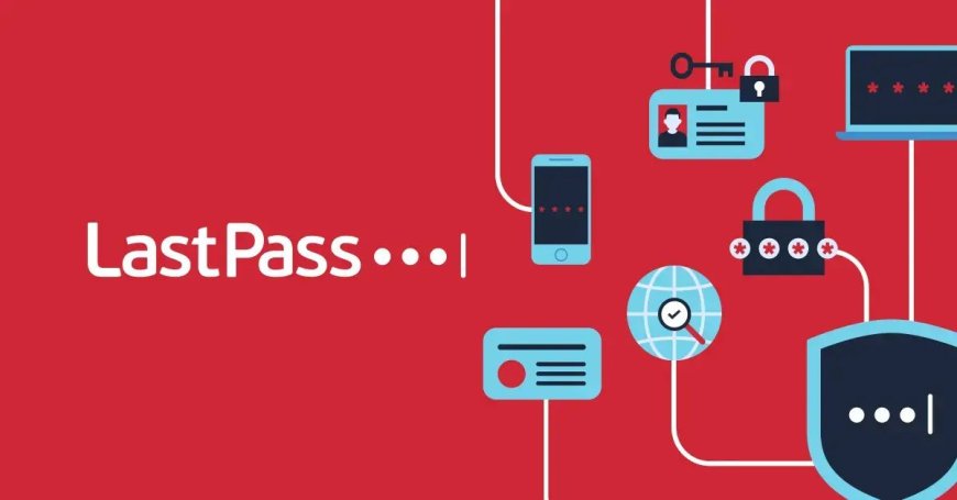 LastPass warns of scam using fake email chains spoofing account hacking 'to draw attention and generate urgency' in users