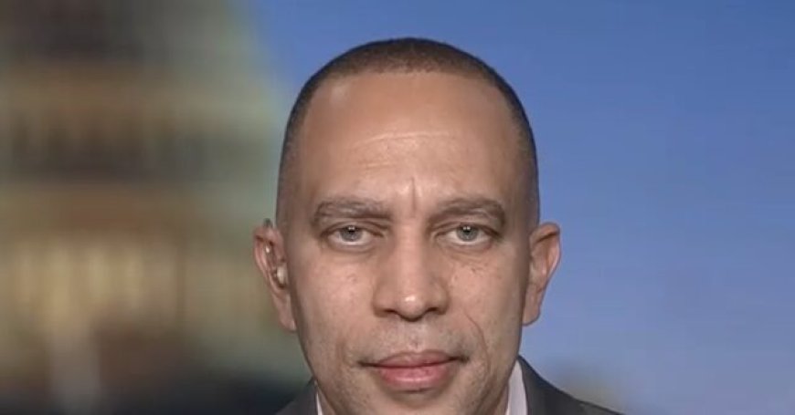 Hakeem Jeffries: Trump Shifts Strategic Objectives in Iran Every Day