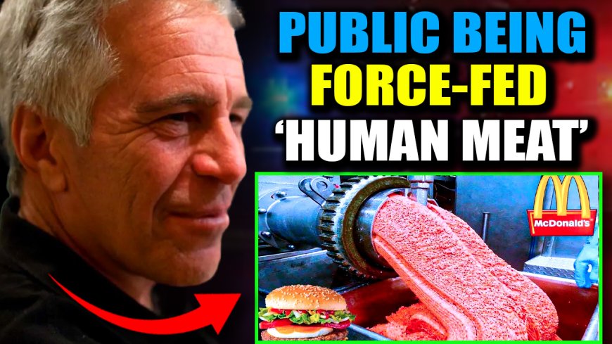 Epstein Files Reveal ‘Cannibal’ Elite Are Force Feeding Human Remains to the Masses