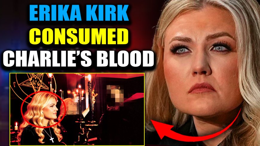 TPUSA Insider: Erika Kirk Drank Charlie’s Blood in Satanic Ritual