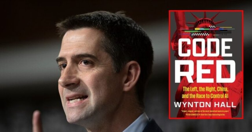 'Deeply Alarming:' Sen. Cotton Reacts to Google AI Bias Revealed by 'CODE RED' Author