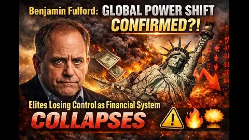 U.S NEWSBenjamin Fulford: Global Power Shift Confirmed Elites Losing Control as Financial System Collapses (Video)