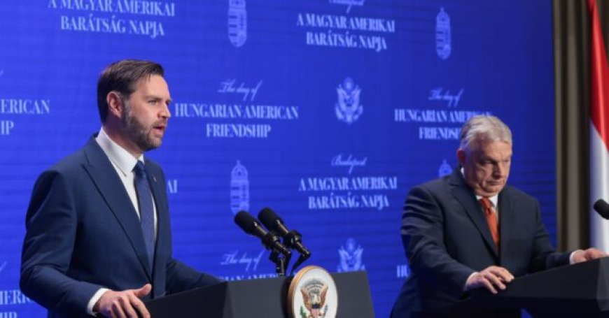 Vance Accuses Brussels Eurocrats of 'Election Interference' Against Hungary's Orban