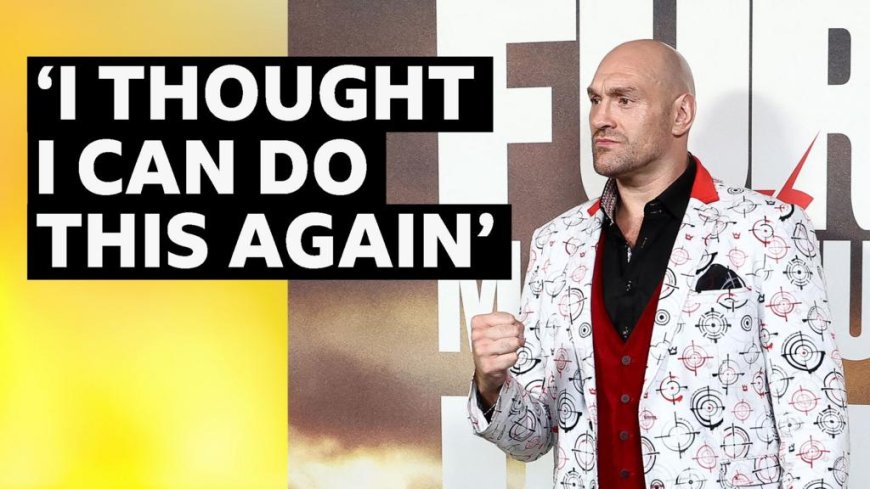 'I needed that time away' - Fury on comeback