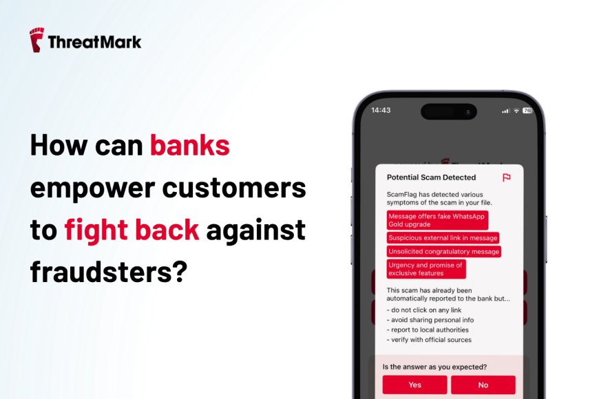 How Banks Can Empower Customers to Fight Back Against Fraudsters
