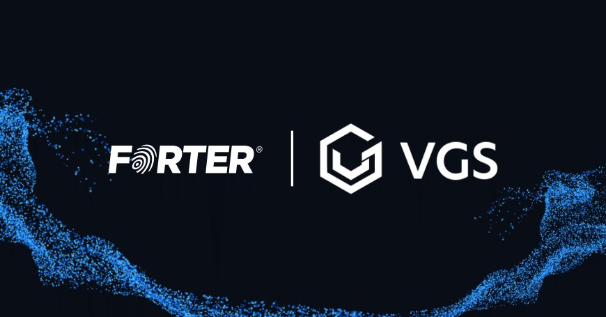 Forter and VGS Expand Partnership to Power Trusted Agentic Commerce