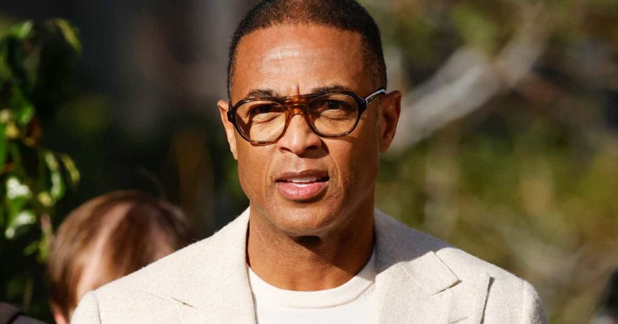 Don Lemon ‘Totally Serious’ About Running for President in 2028