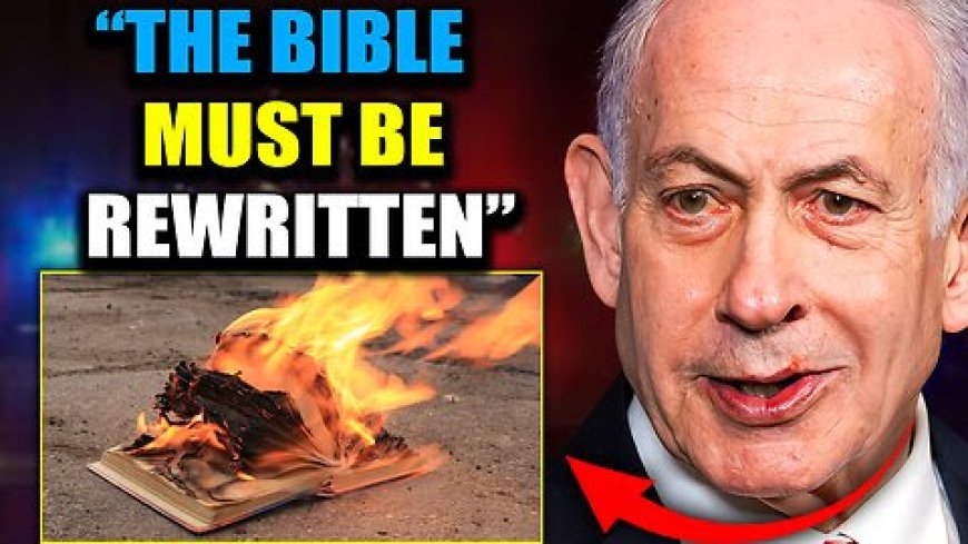 Netanyahu Orders U.S. To BAN the Bible and Publish ‘Zionist Edition’ Without Jesus