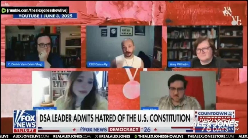 VIDEO: IT’S OFFICIAL— The Democratic Socialists of America Proclaim Their Platform Is To OVERTHROW The US Constitution