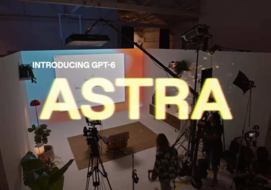 OpenAI welcomes the "AGI era" with GPT-6 Astra