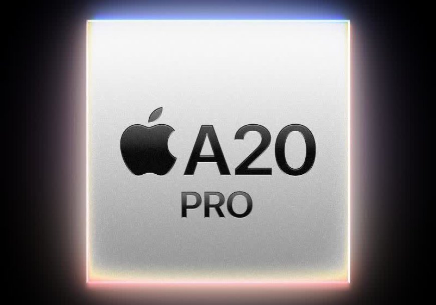 Apple says new A20 Pro chip can sustain twice the performance of the iPhone 16 Pro, deliver 40% faster graphics