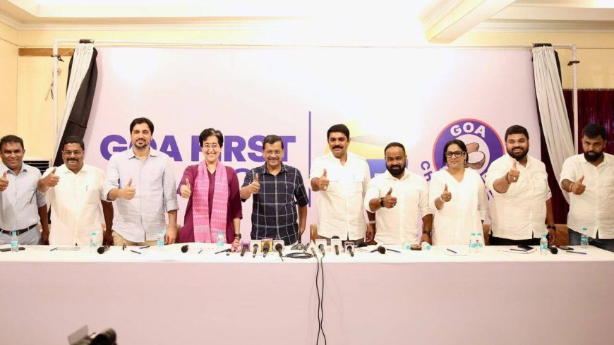 ‘Goa First’: AAP, GFP announce alliance for 2027 assembly polls